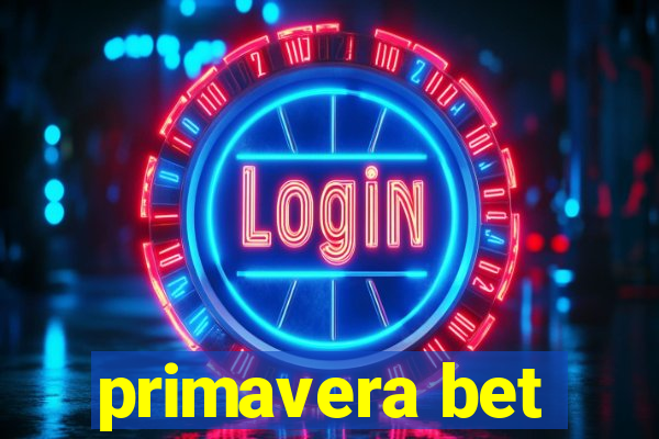 primavera bet